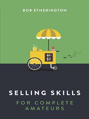 cover image of Selling Skills for Complete Amateurs